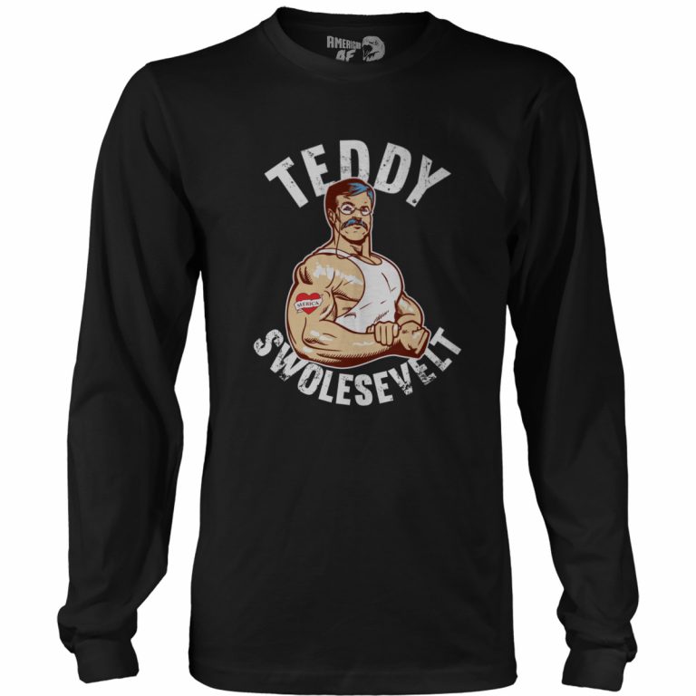 teddy swolesevelt shirt