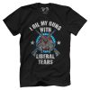I Oil My Guns with Liberal Tears