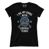 I Oil My Guns with Liberal Tears (Ladies)