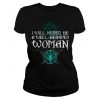 Shieldmaiden, Viking, Norse, Gym t-shirt & apparel, I Will Never Be A Well Behaved Woman, Front
