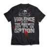 Violence is not the answer But it's an option, Back