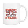 Drunkards With Dynamite Mug WHITE