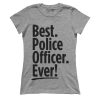 Best Police Ever (Ladies)