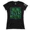 Drunk Lives Matter (Ladies)