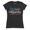 I'm Ready for the Oligarchy (Ladies)