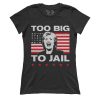 Too Big To Jail. Hillary Head (Ladies)