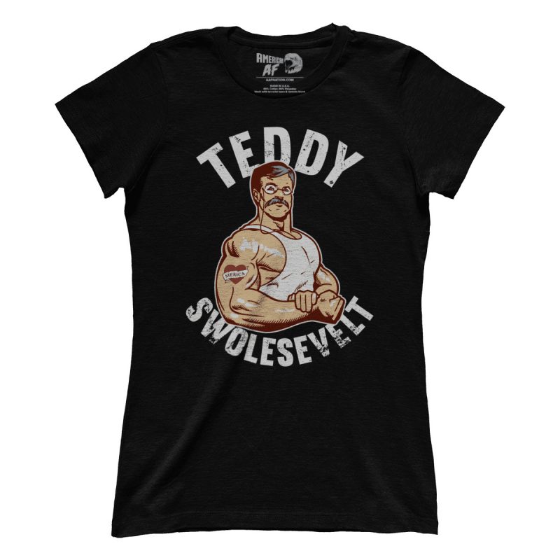 teddy swolesevelt shirt