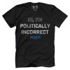 I am Politically Incorrect