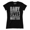 Baby Lives Matter (Ladies)