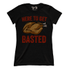 Here to Get Basted - Ladies