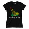 No Drop Ur Sig (Ladies)