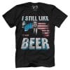 Still Like Beer