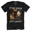 F Your Safe Space