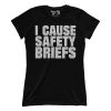 I Cause Safety Briefs (Ladies)