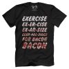 Exercise Bacon