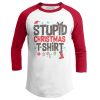 Stupid Christmas Shirt (Ladies)