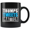 Trump Tweets Matter - Coffee Mug