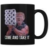 Trump Come and Take It - Coffee Mug