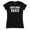 Defund Deez (Ladies)