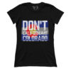Don't California My Colorado (Ladies)