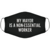 My Mayor is a Non-Essential Worker