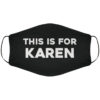 This is For Karen Face Cover