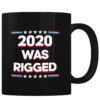 2020 Was Rigged - Coffee Mugs