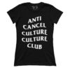 Anti Cancel Culture Culture Club (Ladies)