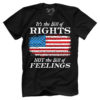 It's the Bill of  Rights Not the Bill of Feelings