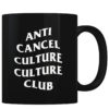 Anti Cancel Culture Culture Club - Coffee Mug