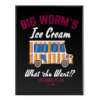Big Worm's Ice Cream - Poster