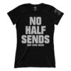 No Half Sends (Ladies)