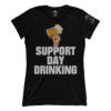 Support Day Drinking (Ladies)