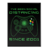 Social Distancing Since 2001 - Poster