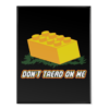 Don't Tread On Legos - Poster