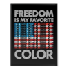 Freedom is my Favorite Color - Poster