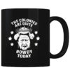 Rowdy Today - Coffee Mug
