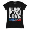 Blink If You Love America V2 (Ladies)
