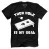 Your Hole Is My Goal