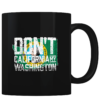 Don't Cali My Washington - Coffee Mug