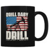 Drill Baby Drill V2 - Coffee Mug