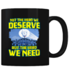 Hero We Need - Coffee Mug