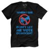 Don't Let Me Vote Democrat