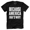 Because America That's Why!