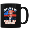 Impeach Me - Coffee Mug