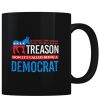 Treason Democrat - Coffee Mug