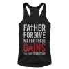 Father Forgive Me For These Gains (Ladies)