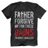 Father Forgive Me For These Gains