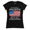Rights Not Feelings (Ladies)