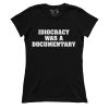 Idiocracy was a Documentary (Ladies)